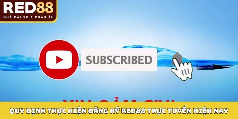 Quy định thực hiện đăng ký Red88 trực tuyến hiện nay