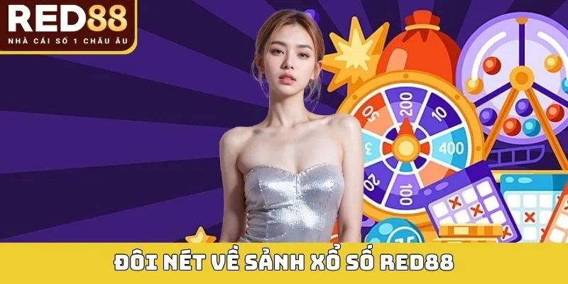 Đôi nét về sảnh xổ số RED88