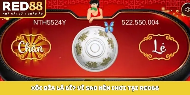 Xóc đĩa là gì? Vì sao nên chơi tại RED88